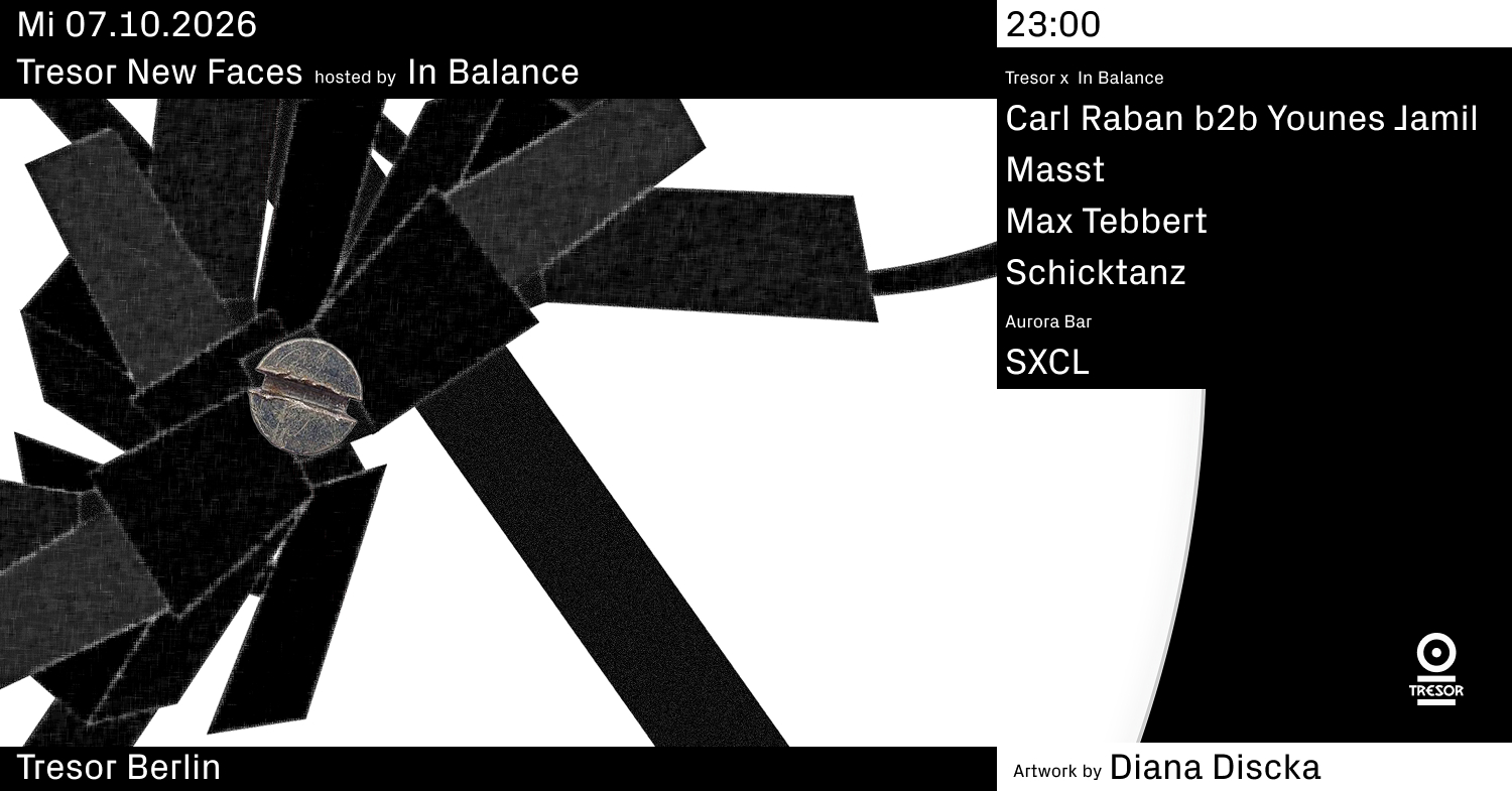 Tresor New Faces hosted by In Balance