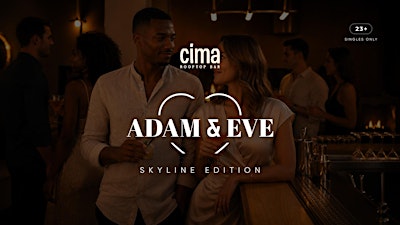 Adam & Eve Skyline Edition at CIMA