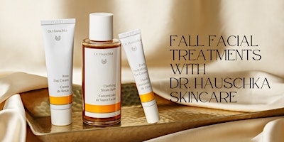 Fall Facial Treatments with Dr. Hauschka Skincare