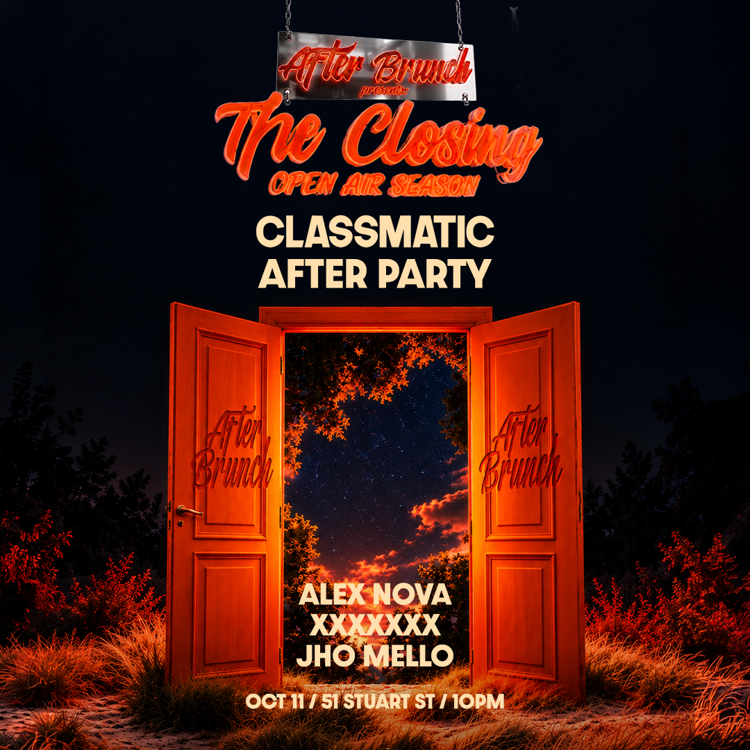 After Brunch: Classmatic After Party