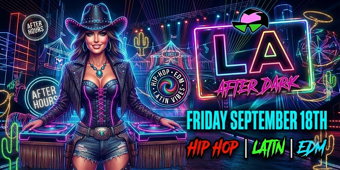 18+ FRIDAY NIGHT SEPT 18TH LA AFTER DARK HIP HOP LATIN LOS GLOBOS