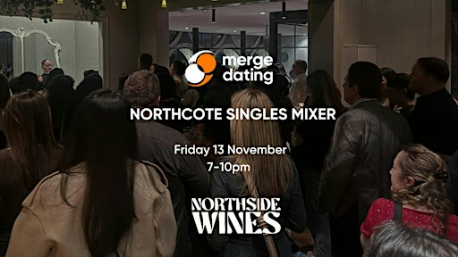 Northcote Singles Mixer | Northside Wines | 13th November | 50 & Over