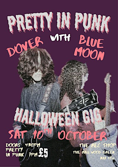Pretty in Punk with Blue Moon and Dover, London Halloween gig, The Rec Shop