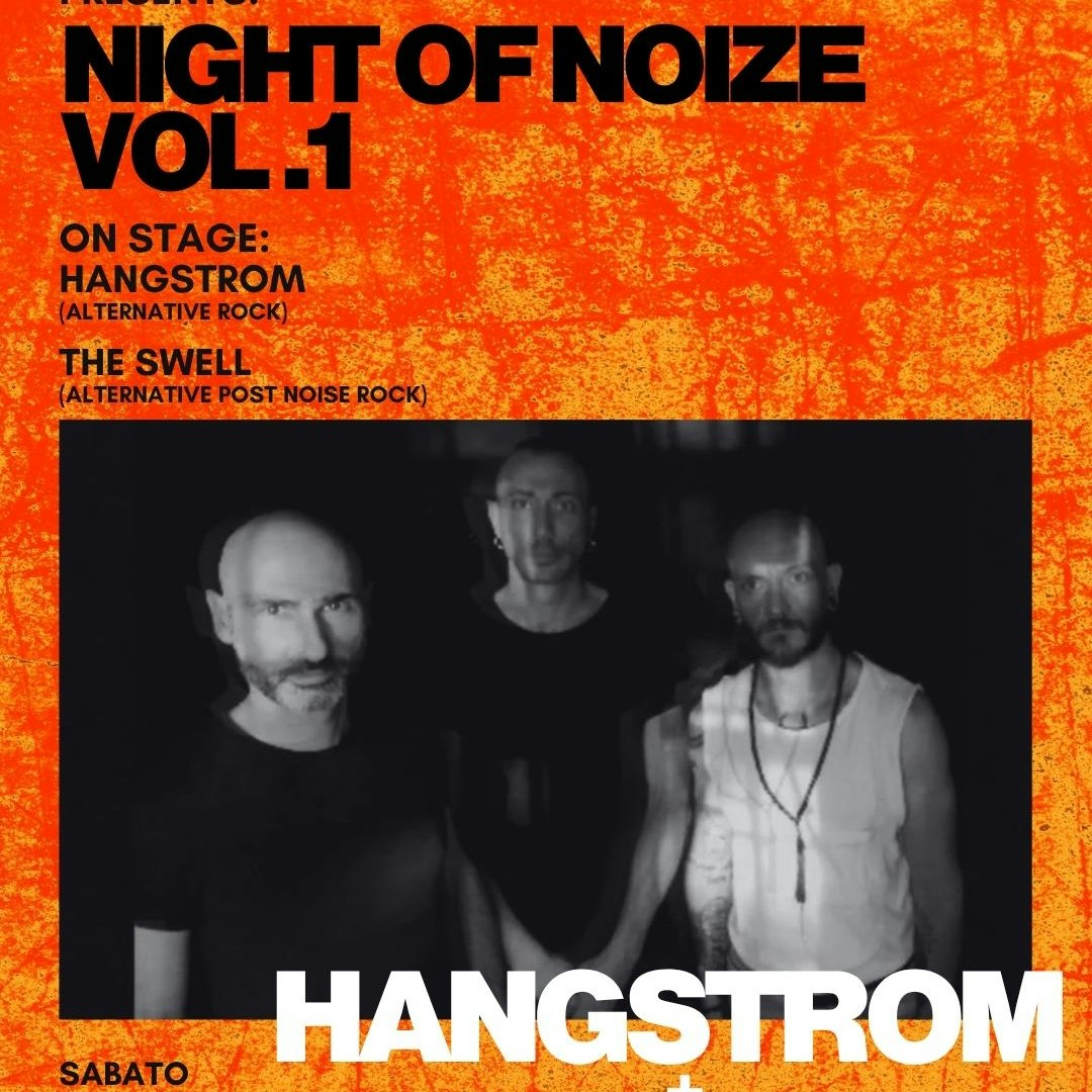 Night Of Noize Vol. 1 - Hangstrom + The Swell Live