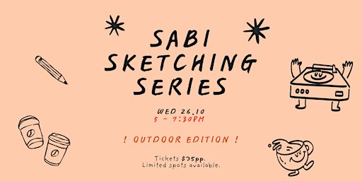 SKETCH & SIP : OUTDOOR EDITION - Sabi Sounds Hawthorn