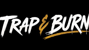 Trap & Burn