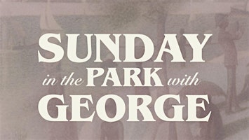 Sunday in the Park with George