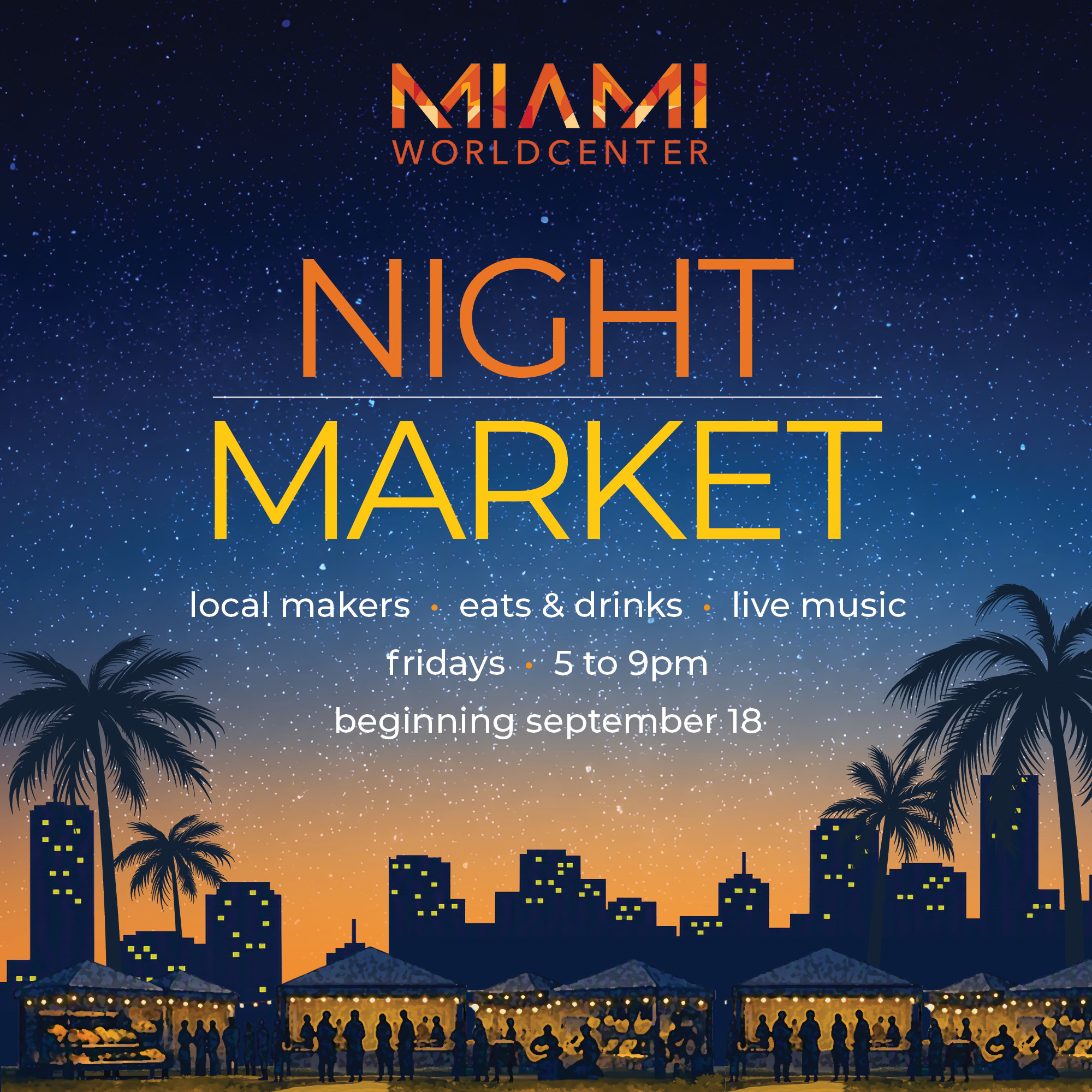 Miami Worldcenter "Night Market" - Fridays at 5:00pm