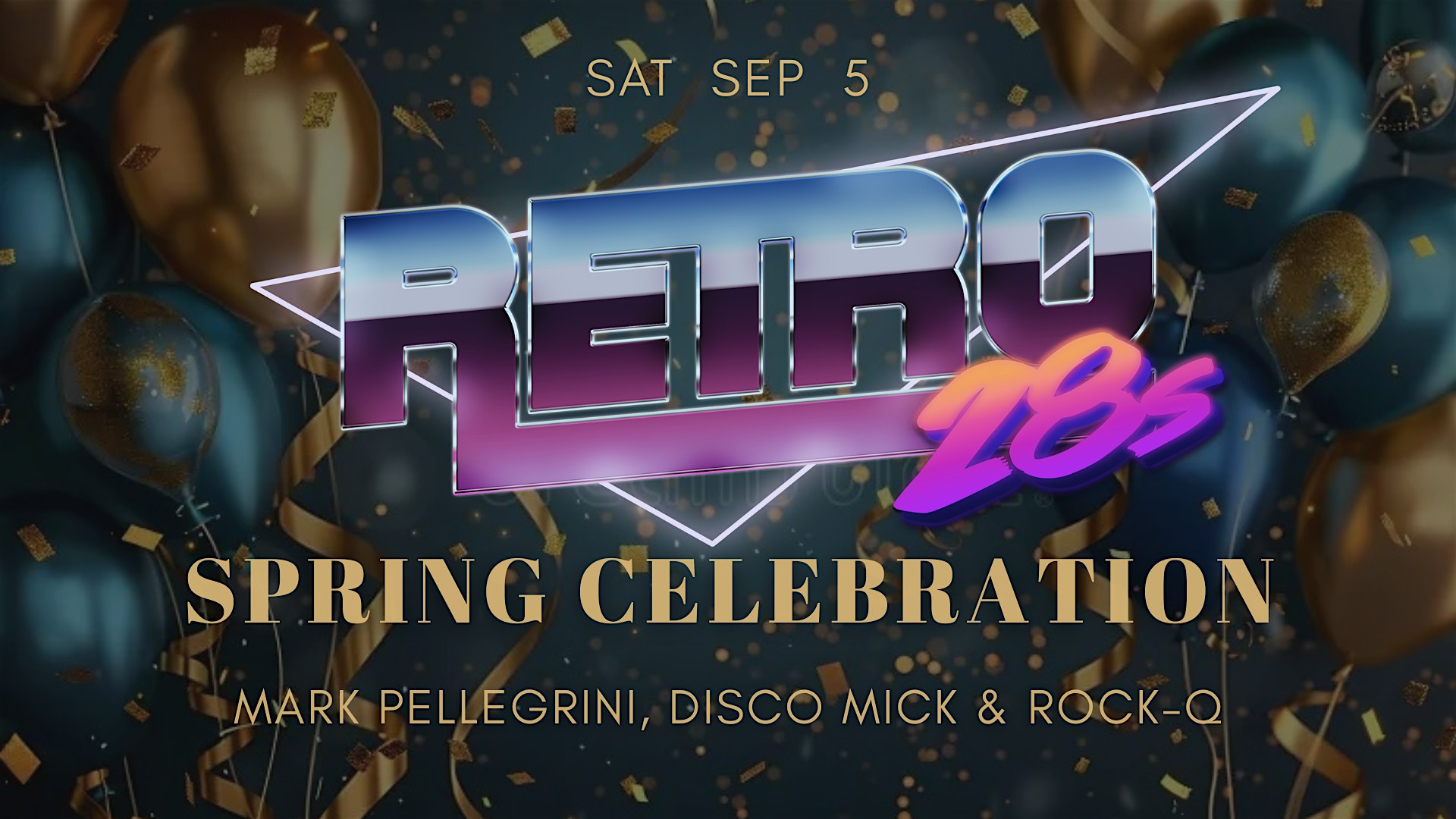 Retro28s - SPRING CELEBRATION - ft Mark Pellegrini, Disco Mick & Rock-Q