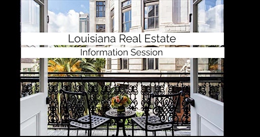 Louisiana's WEEKLY Real Estate Information Session