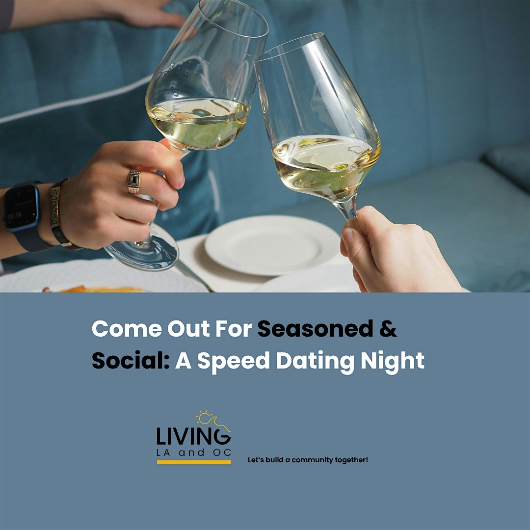 ❤️Seasoned & Social: A Speed Dating Night (MEN NEEDED)