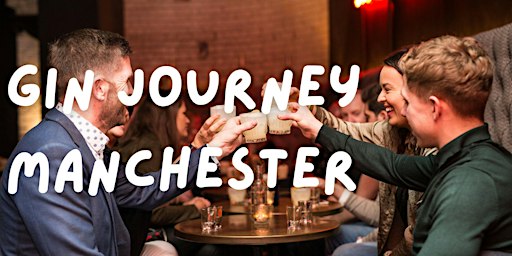 Gin Journey Manchester - Bars // Gins // Cocktails