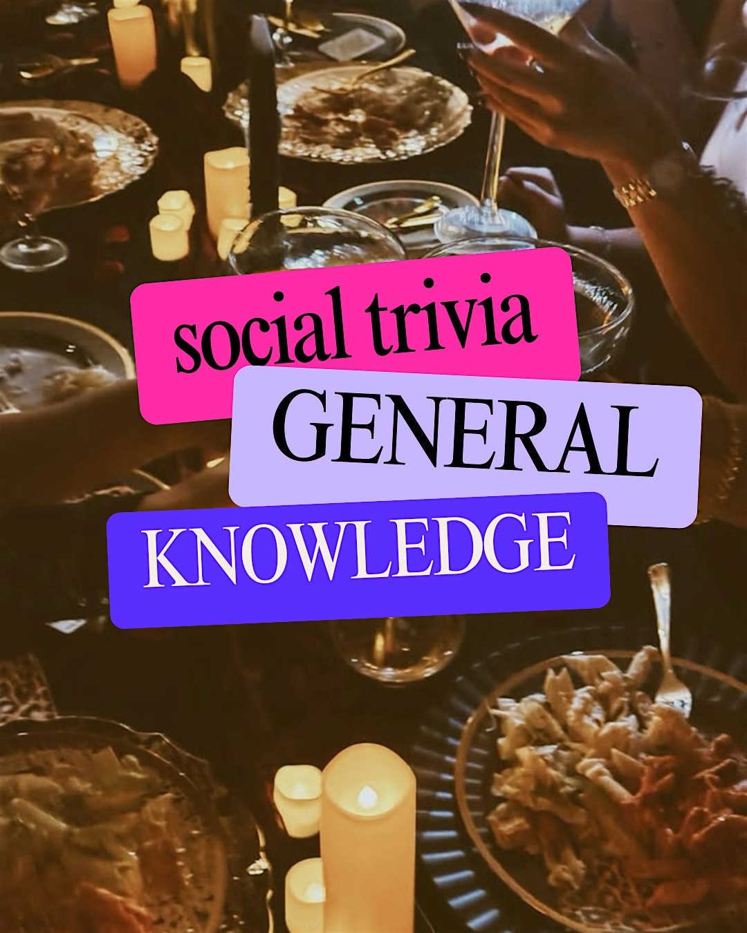 SOCIAL TRIVIA NIGHT: GENERAL KNOWLEDGE