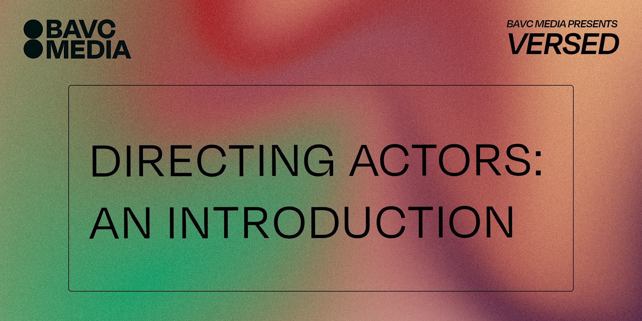 Directing Actors: An Introduction