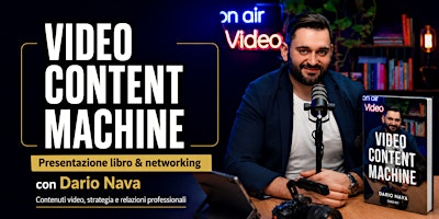Video Content Machine - Presentazione libro e networking