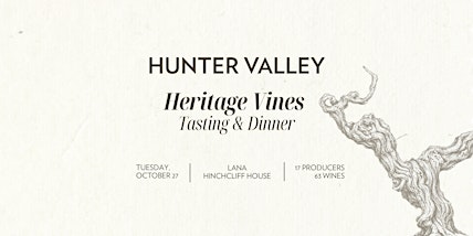 Hunter Valley Heritage Vines Tasting & Dinner