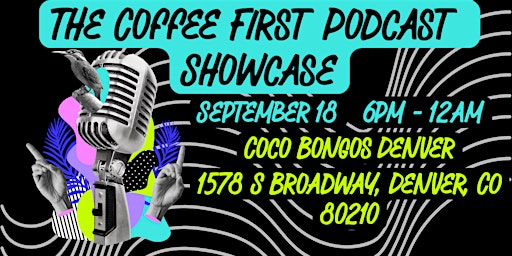 The Coffee First Podcast Showcase