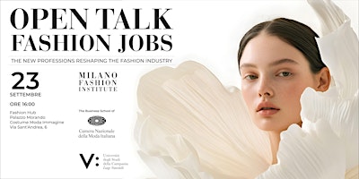 Open Talk :Fashion Jobs: The New Professions Reshaping the Fashion Industry