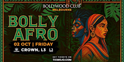 Bollywood Club Presents BOLLY AFRO at Crown, Melbourne