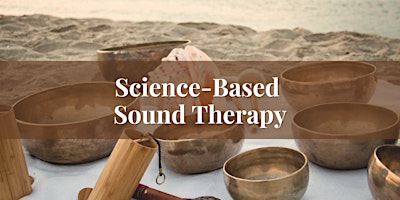 Evidence-Based Group Sound Therapy