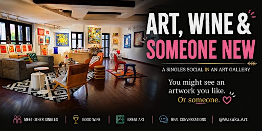 Art, Wine & Someone New - a date night in an art gallery