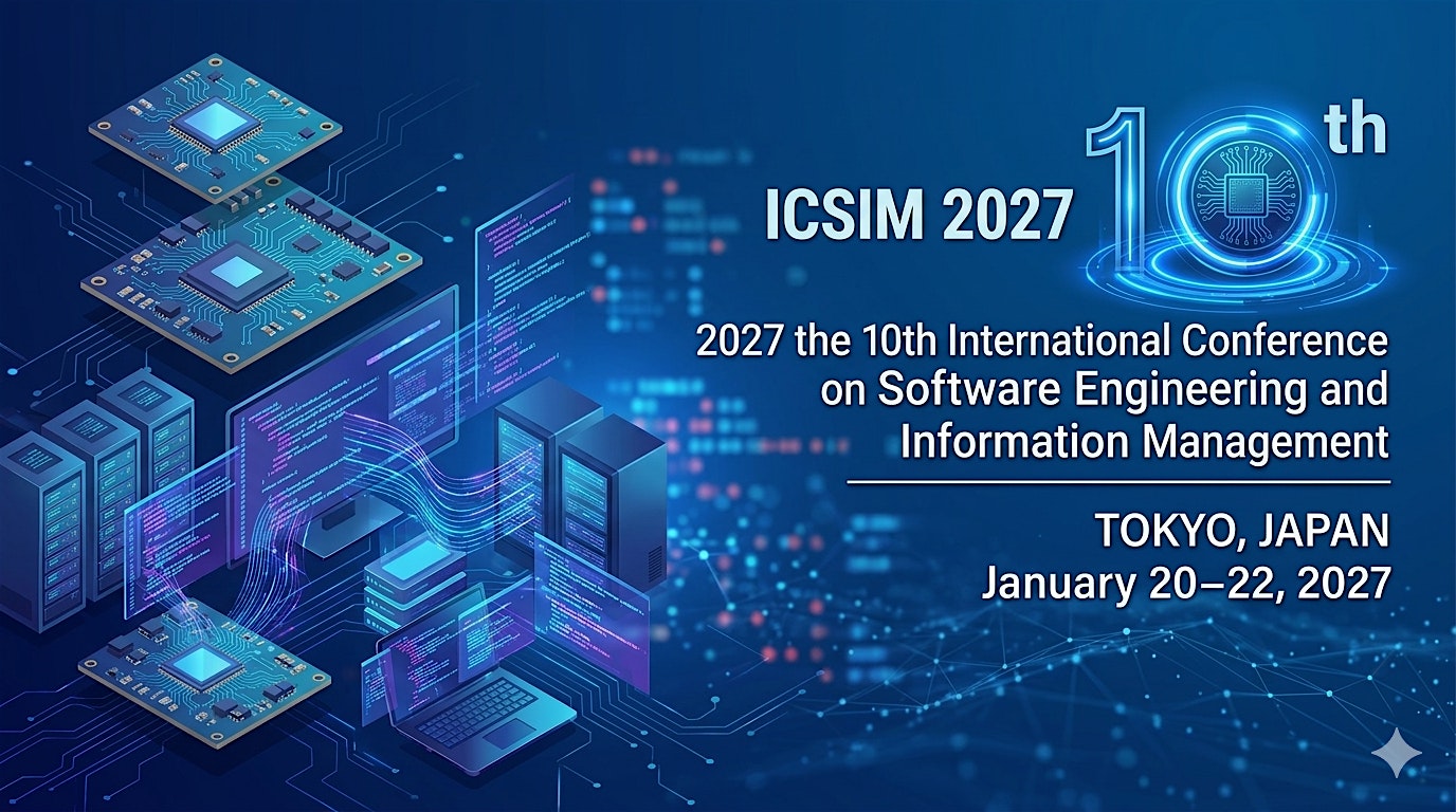 Software Engineering and Information Management (ICSIM 2027)