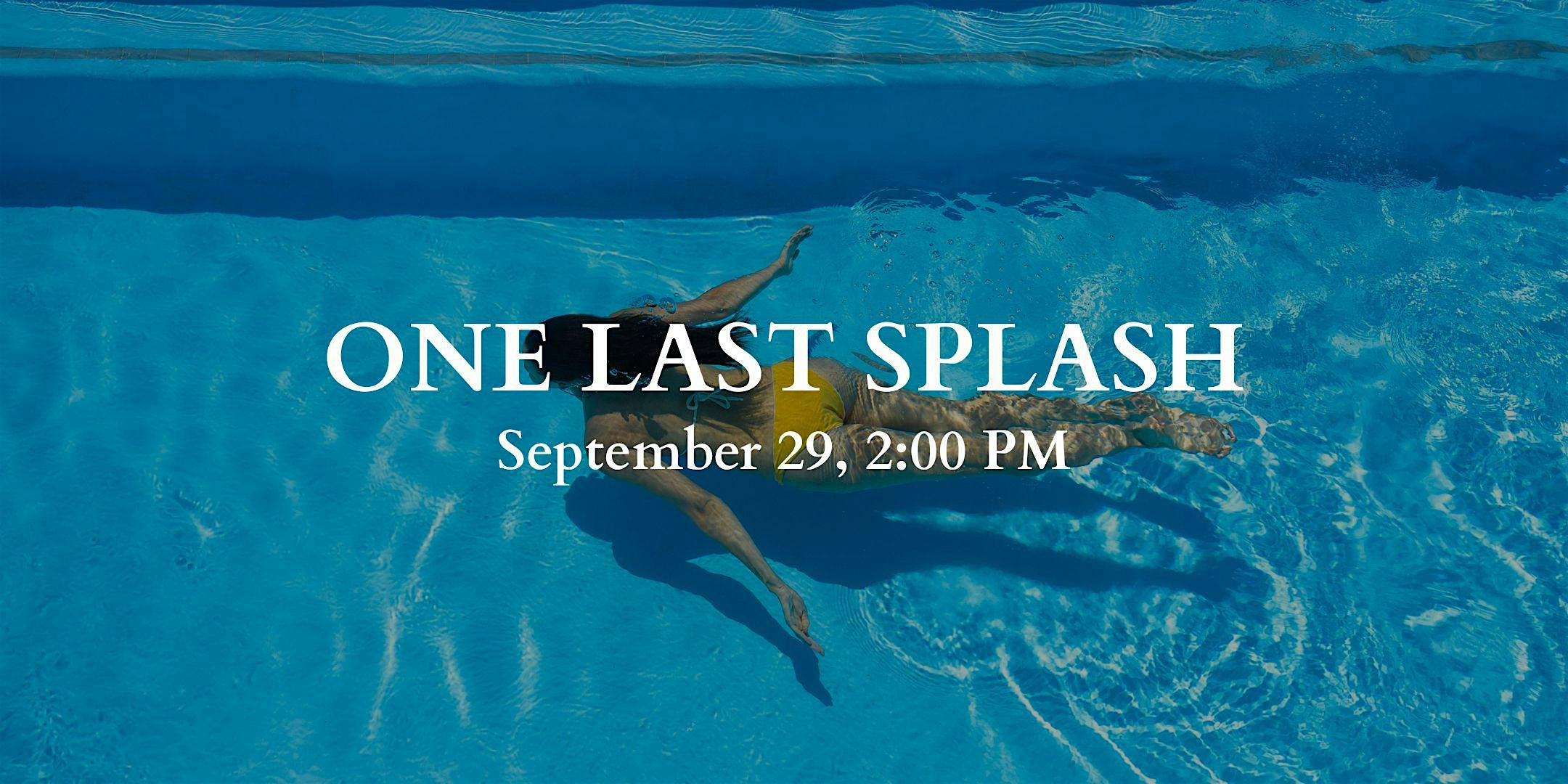 One Last Splash