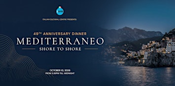 MEDITERRANEO: Shore to Shore | Il Centro's 49th Anniversary Dinner