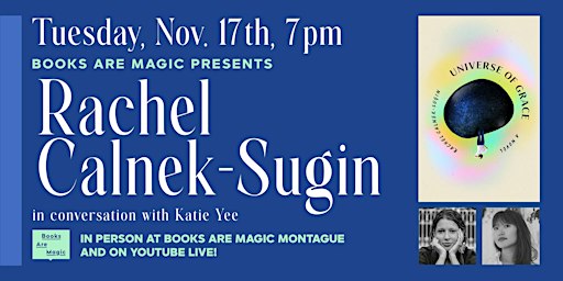 In-Store: Rachel Calnek-Sugin: Universe of Grace w/ Katie Yee