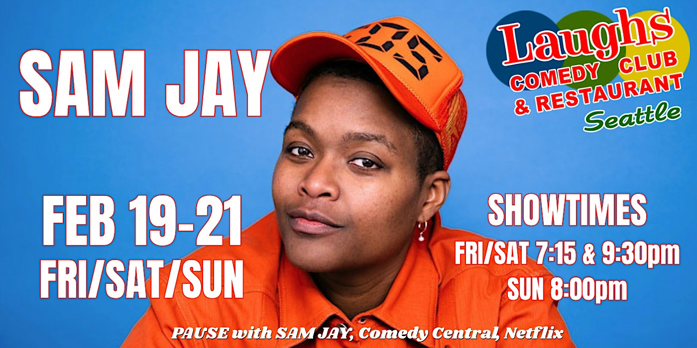 Comedy Show:  Sam Jay on Oct 8th - 10th at Laughs Comedy- Seattle
