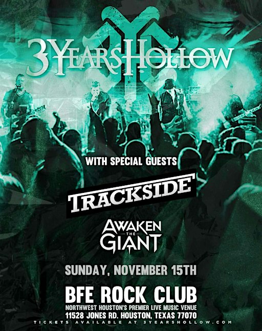3 Years Hollow w/ Trackside & Awaken The Giant
