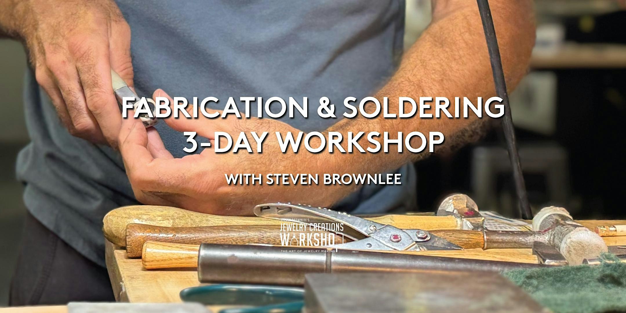 Jewelry Fabrication and Soldering 3-Day Workshop