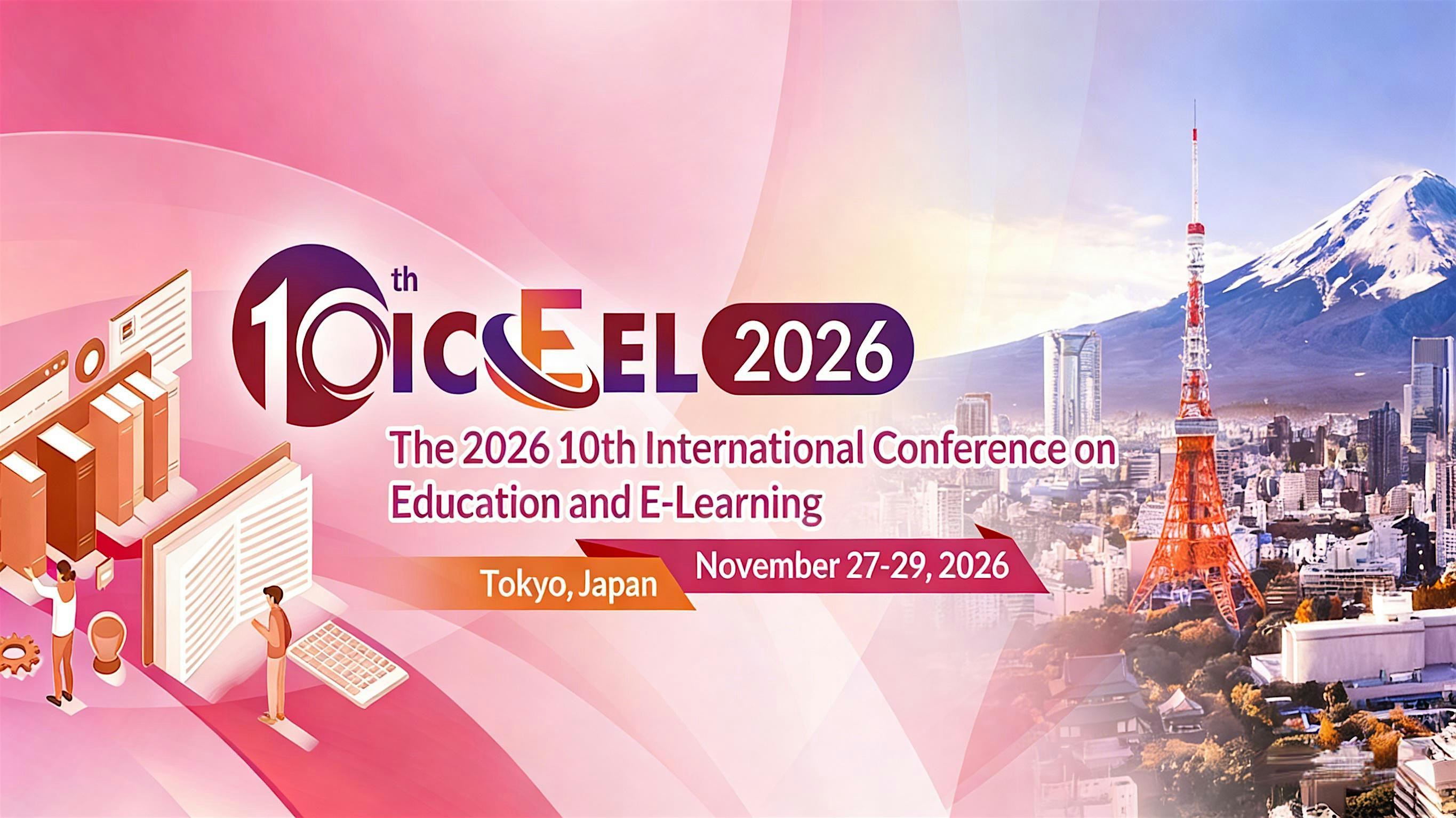 2026 10th International Conference on Education and E-Learning (ICEEL 2026)