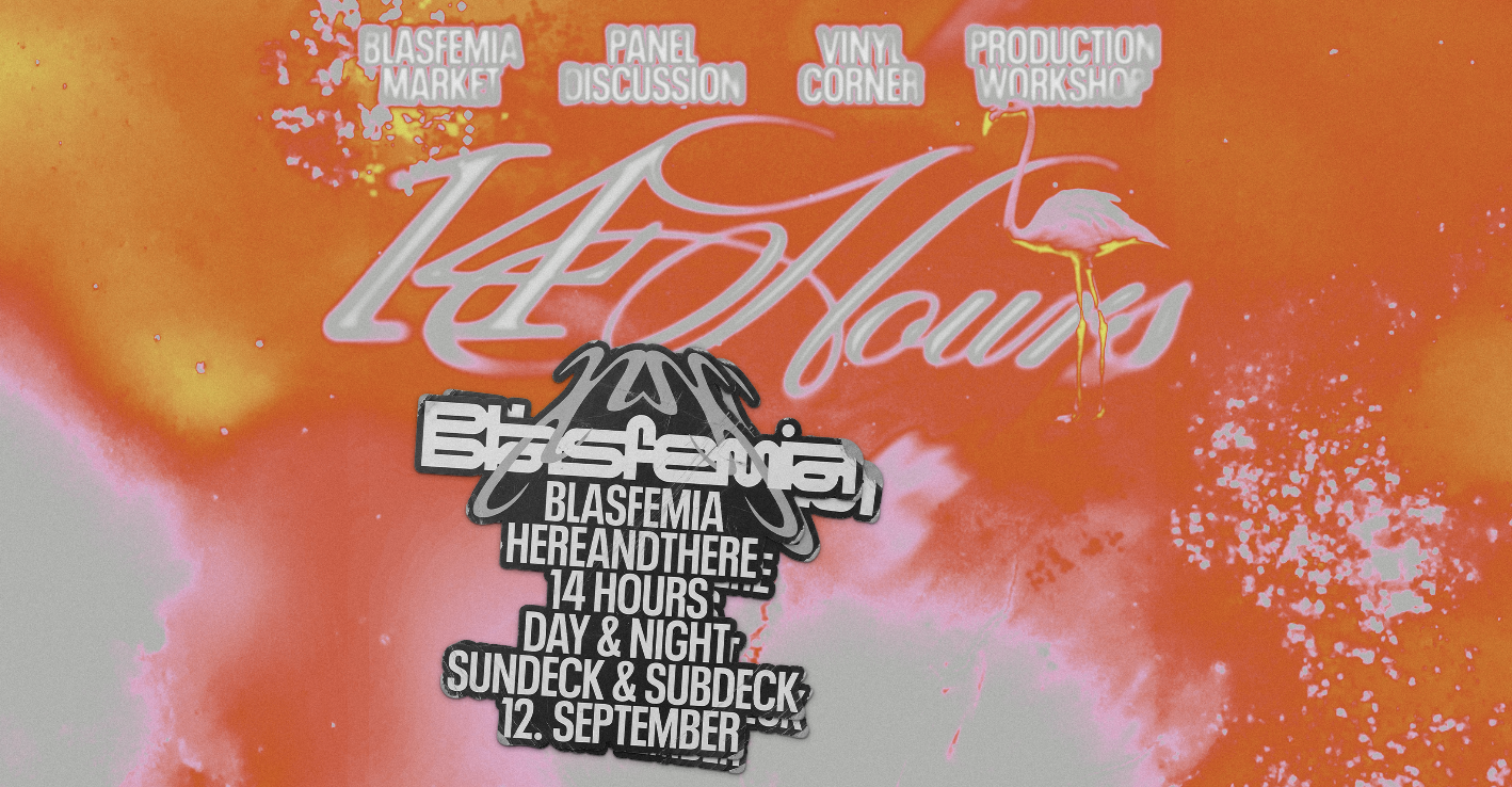 BLASFÉMIA x hereandthere 14hr marathon