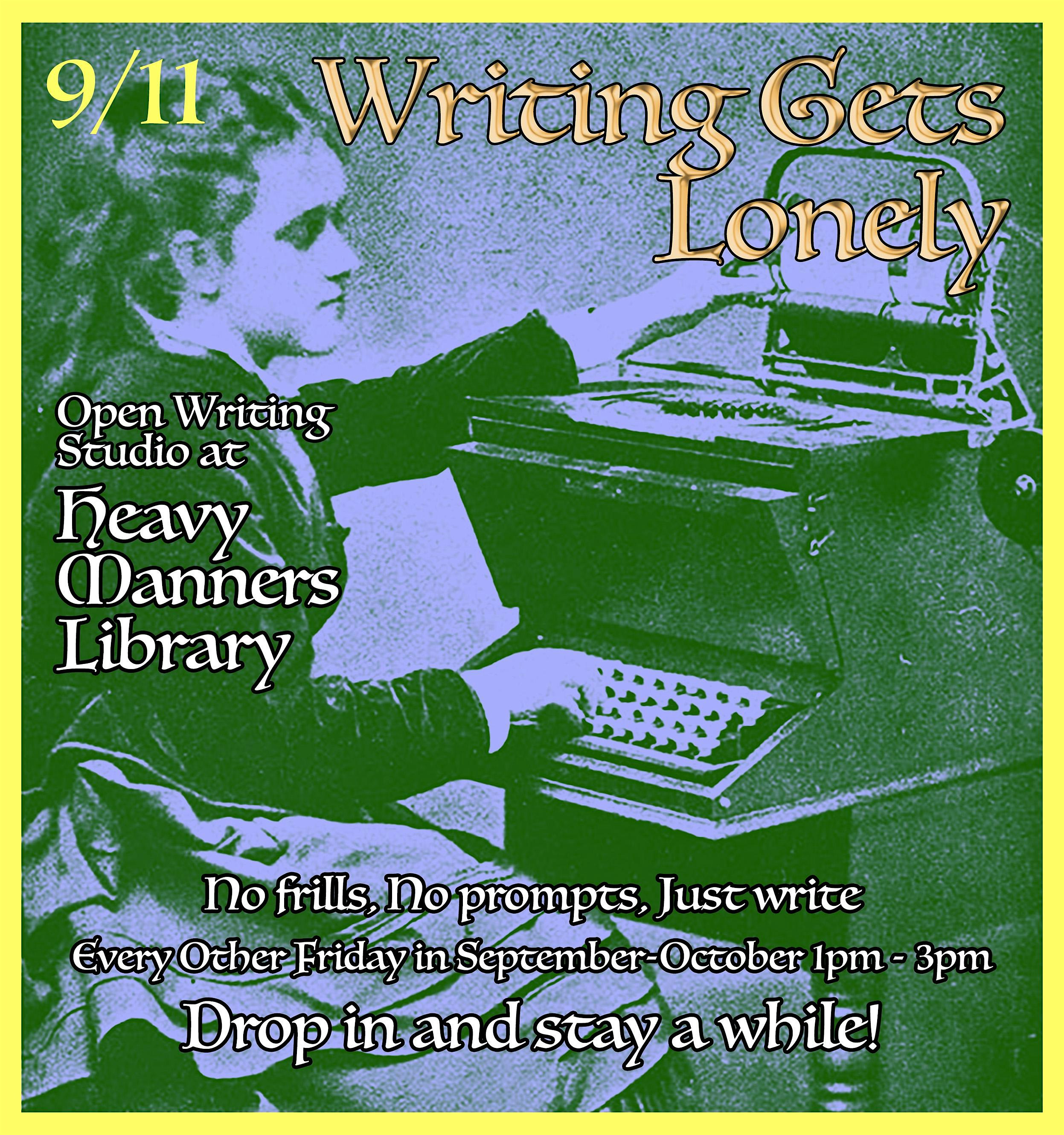 Writing Gets Lonely: Open Writing Studio (9/11)