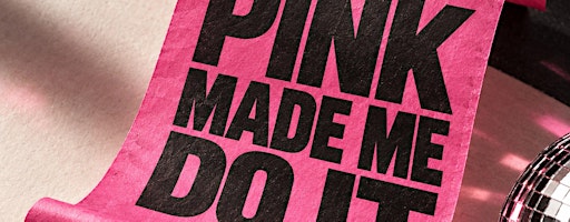 Pink Make Me Do It at Club Pink Pony