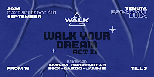 WALK YOUR DREAM ACT II