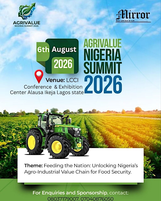 AgriValue Nigeria Summit 2026: Feeding the Nation: Unlocking Nigeria’s Agro