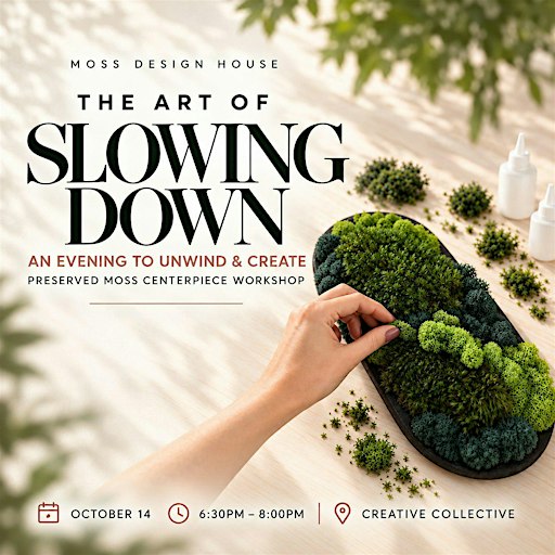 The Art of Slowing Down: A Preserved Moss Centerpiece Workshop