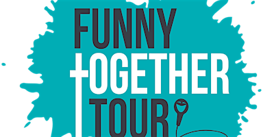 The Funny Together Tour - Clean Comedy Show - Royal Oak, MI