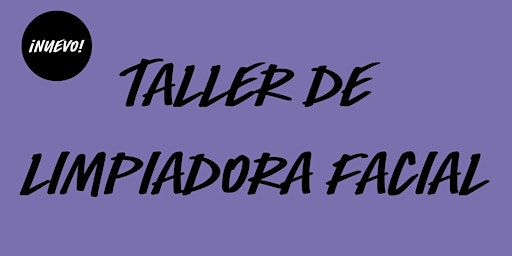Taller de Limpiadora Facial en LUSH Arenas - ¡Varias fechas!