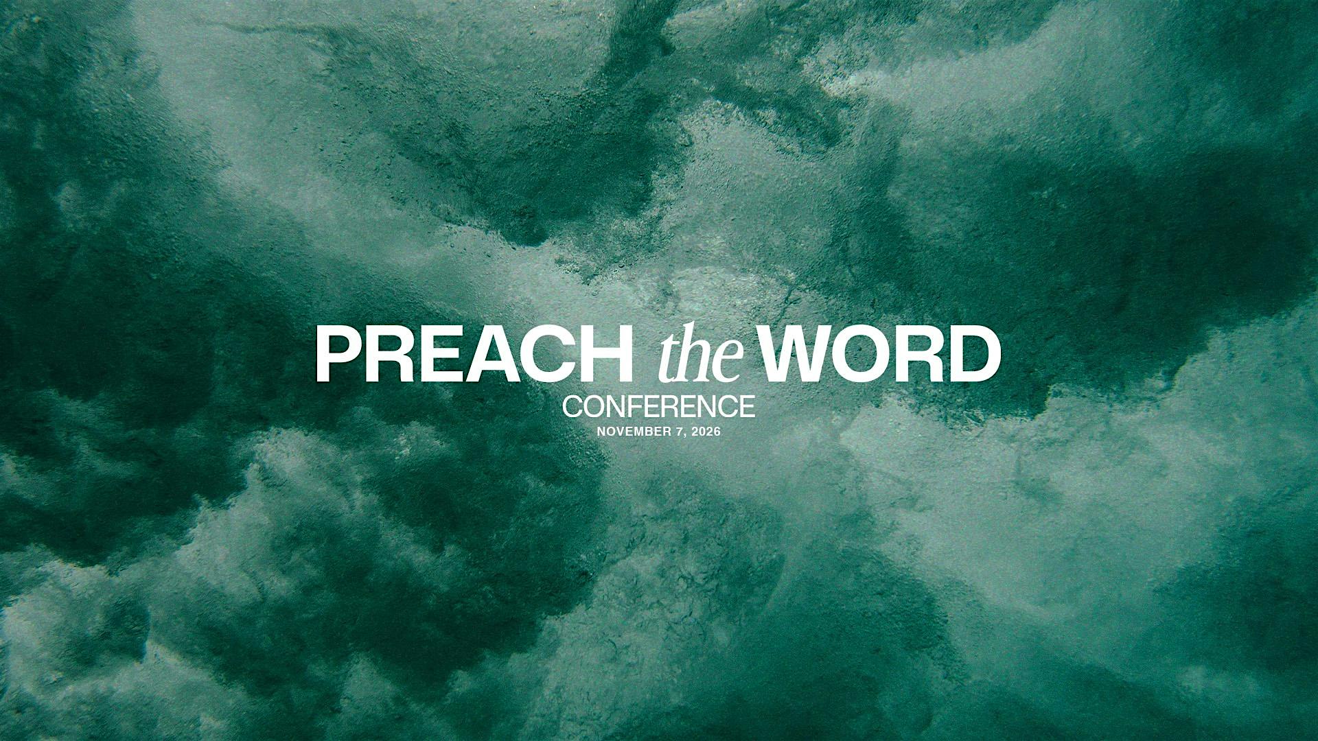 "Preach the Word" Conference