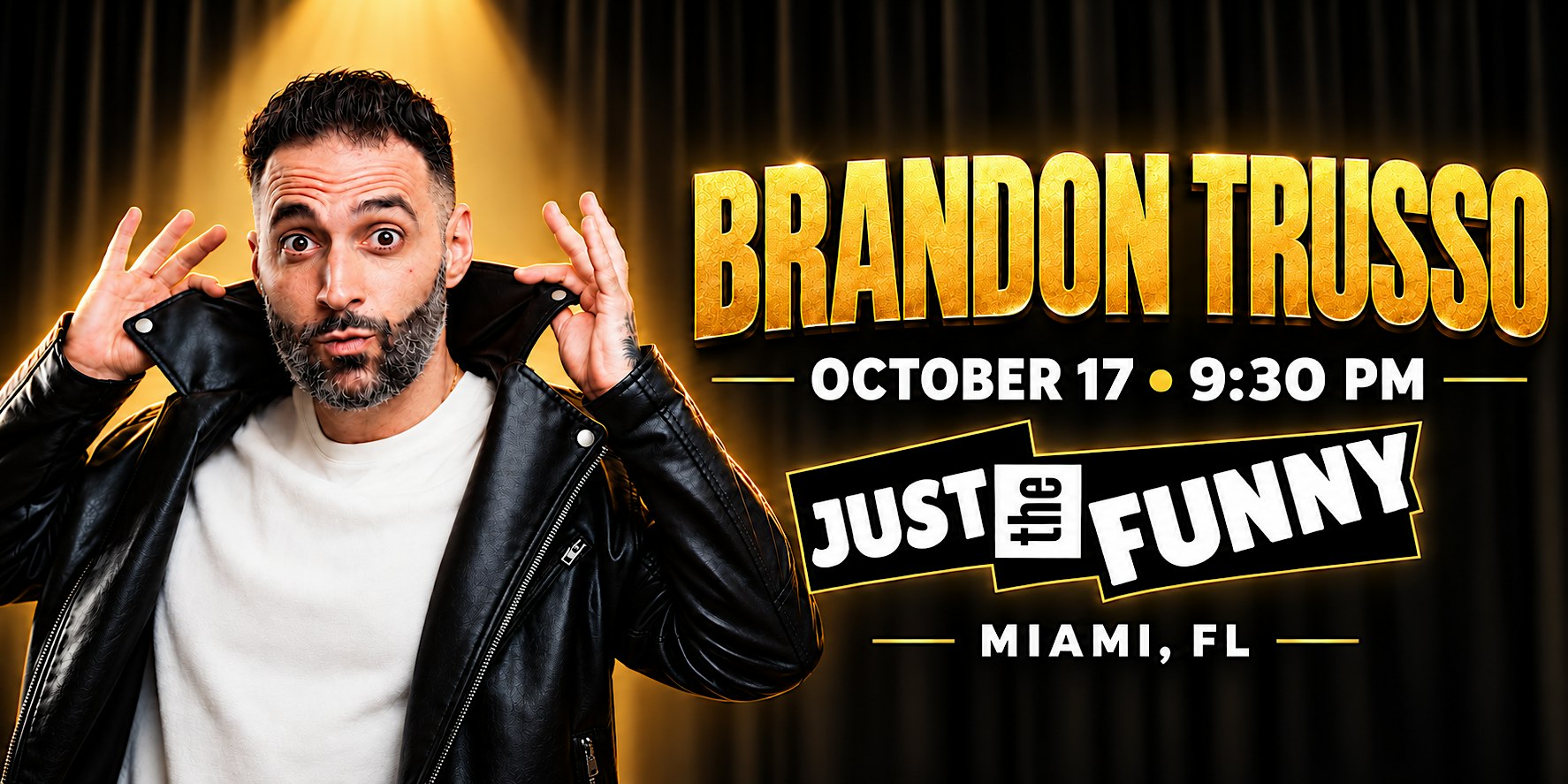 JUST the FUNNY Miami: Presents Brandon Trusso