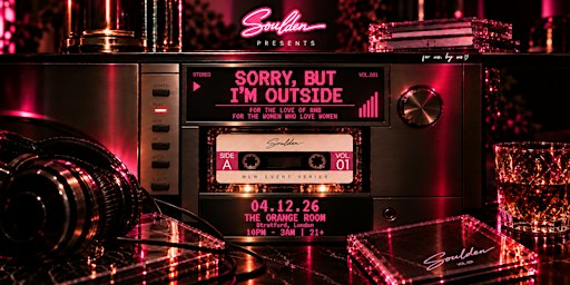 Soulden : Sorry, But I’m Outside