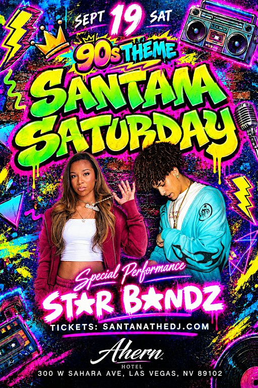 Santana Saturdays 90's Theme W/ Star Bandz