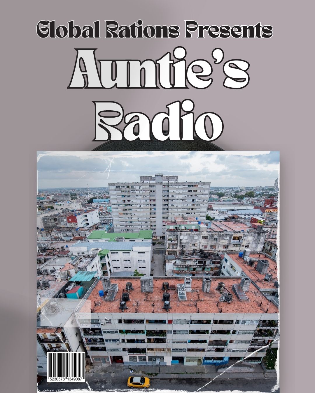 Global Rations presents - Auntie's Radio
