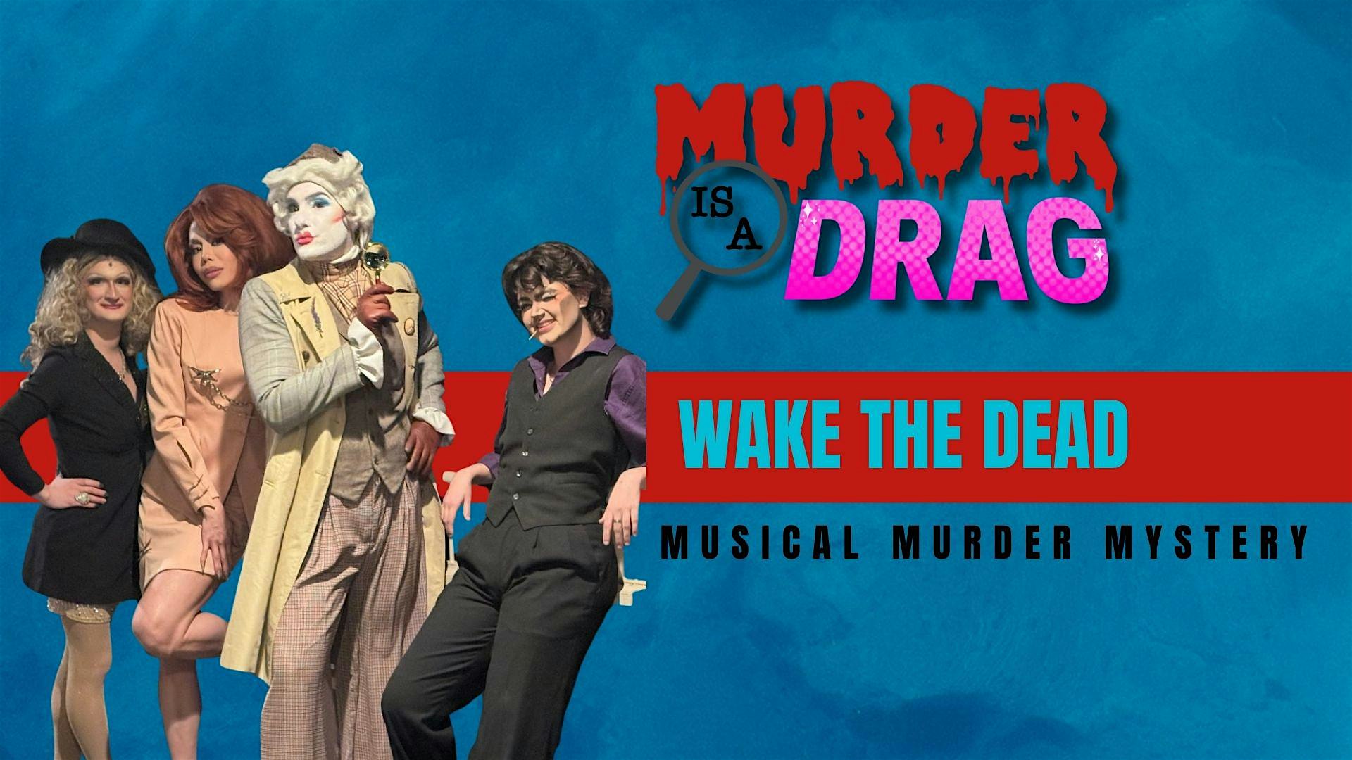 Murder Mystery in Gastown: Murder is a Drag