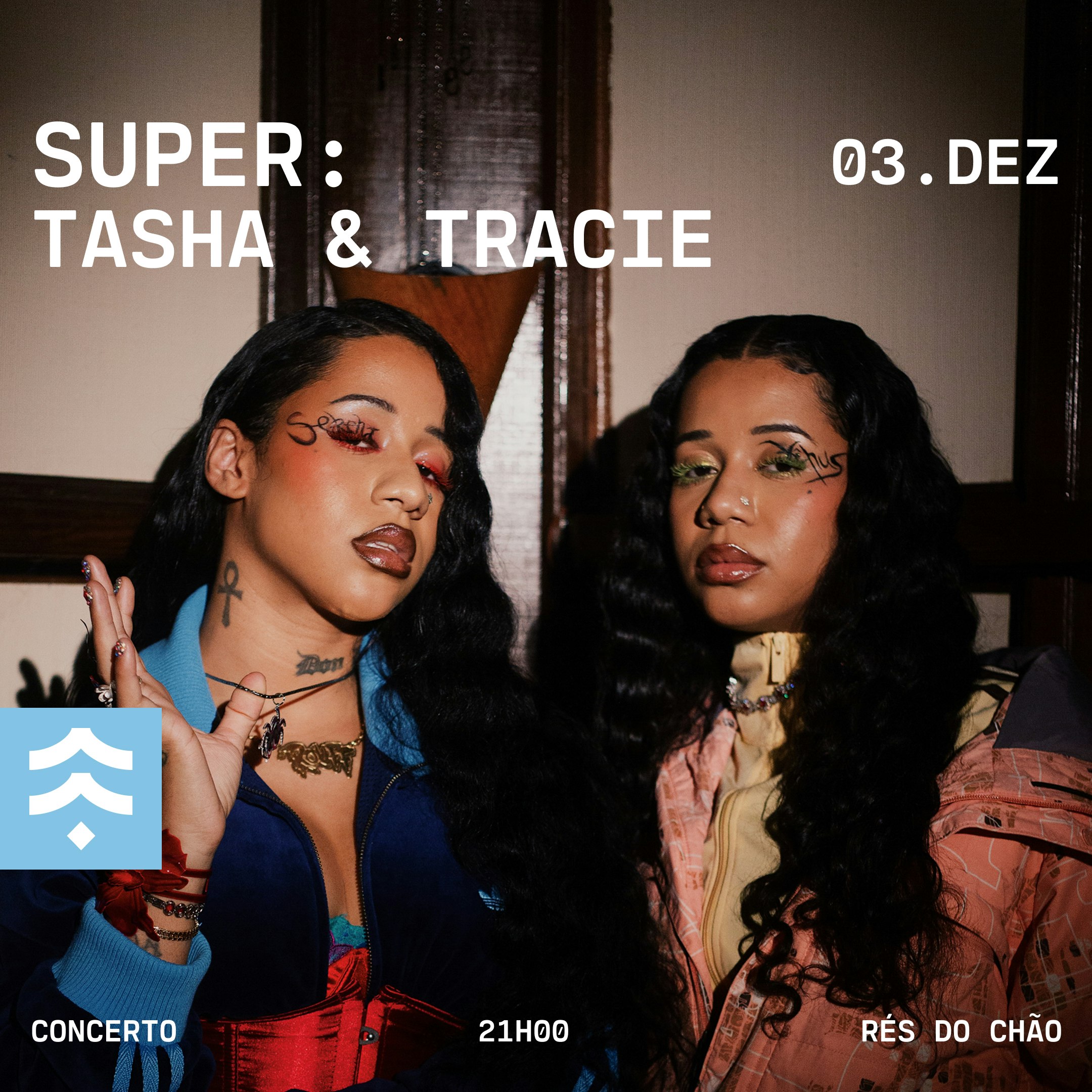 SUPER: TASHA & TRACIE