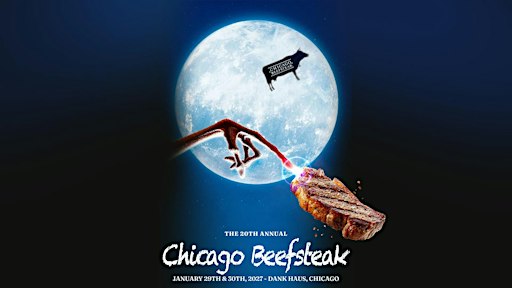 Chicago Beefsteak 2027 [Two Nights]