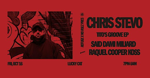 Refuge & No Rulz pres. Chris Stevo EP Launch